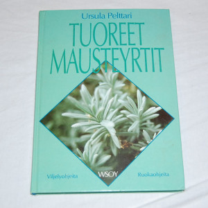 Ursula Pelttari Tuoreet mausteyrtit